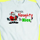 I'm Naughty and Nice Sweatshirt